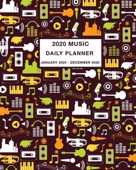 Paperback 2020 Music Daily Planner: Weekly and Monthly Planner January 2020 - December 2020 Book