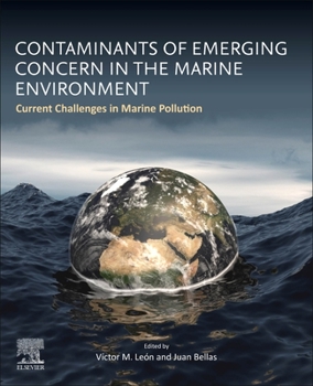 Paperback Contaminants of Emerging Concern in the Marine Environment: Current Challenges in Marine Pollution Book