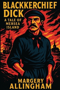 Paperback Blackkerchief Dick: A Tale of Mersea Island Book