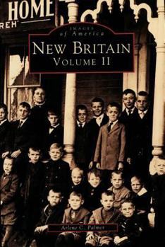 New Britain: Volume II - Book  of the Images of America: Connecticut