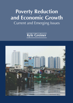 Hardcover Poverty Reduction and Economic Growth: Current and Emerging Issues Book