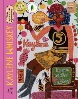 The Art of Kaylene Whiskey : Do You Believe in Love? /anglais