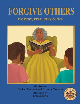 FORGIVE OTHERS: We Pray, Pray, Pray Series: Faith Prayerbook with Christian Values and Activities