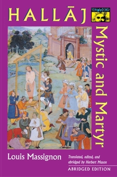 Paperback Hallaj: Mystic and Martyr - Abridged Edition Book