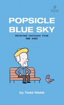 Paperback Popsicle Blue Sky: Selected Cartoons from THE POET - Volume 1 Book