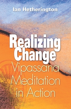 Paperback Realizing Change: Vipassana Meditation in Action Book