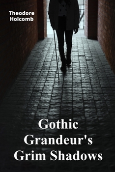 Paperback Gothic Grandeur's Grim Shadows: Exploring Supernatural Horror in Eighteenth-Century Fiction Book
