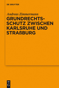 Paperback Grundrechtsschutz zwischen Karlsruhe und Straßburg [German] Book