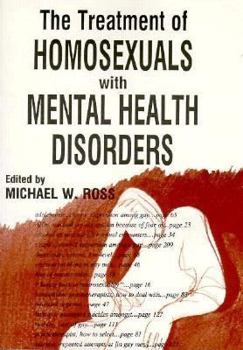 Paperback The Treatment of Homosexuals with Mental Health Disorders Book