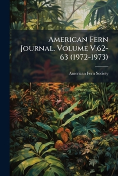 Paperback American Fern Journal. Volume V.62-63 (1972-1973) Book