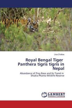 Paperback Royal Bengal Tiger Panthera tigris tigris in Nepal Book