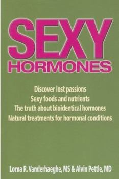 Paperback Sexy Hormones: Unlocking the Secrets to Vitality Book