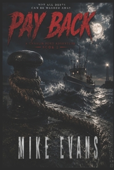 Pay Back - Book #2 of the Charlie Ford Caribbean Keys Thriller