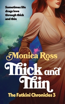 Paperback Thick and Thin: The Fatkini Chronicles: 3 Book