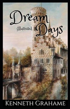 Paperback Dream Days: Illustrated Book