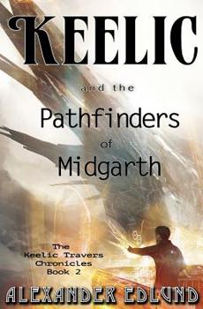 Paperback Keelic and the Pathfinders of Midgarth Book