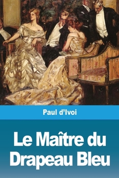 Paperback Le Maître du Drapeau Bleu [French] Book