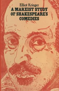 Paperback A Marxist Study of Shakespeare's Comedies Book