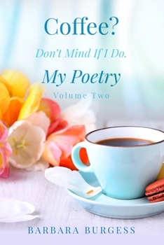 Paperback Coffee? Don't Mind If I Do. My Poetry. Volume Two. Book