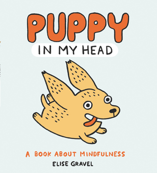 Hardcover Puppy in My Head: A Book about Mindfulness Book