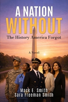 Paperback A Nation Without: The History America Forgot Book