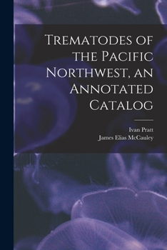 Paperback Trematodes of the Pacific Northwest, an Annotated Catalog Book