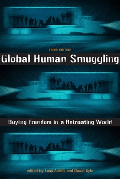 Paperback Global Human Smuggling: Buying Freedom in a Retreating World Book