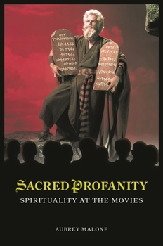 Hardcover Sacred Profanity: Spirituality at the Movies Book