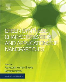 Paperback Green Synthesis, Characterization and Applications of Nanoparticles Book