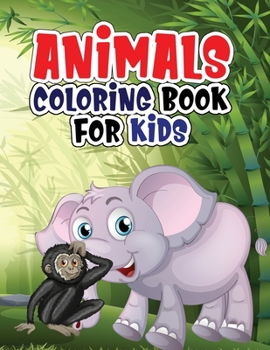 Paperback Animals coloring book for kids: Coloring book with jungle and domestic animals made with professional graphics for girls, boys and beginners of all ag Book