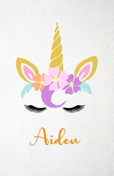 Paperback Aiden A5 Lined Notebook 110 Pages: Funny Blank Journal For Lovely Magical Unicorn Face Dream Family First Name Middle Last Surname. Unique Student Tea Book