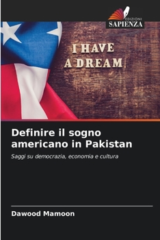 Definire il sogno americano in Pakistan (Italian Edition)