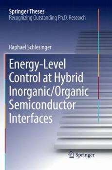 Paperback Energy-Level Control at Hybrid Inorganic/Organic Semiconductor Interfaces Book
