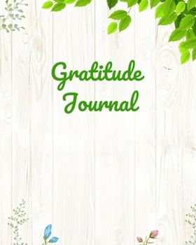 Gratitude Works: Beautiful Gratitude Planner Journal With Daily Affirmations, Grateful Reminders, Personal Reflections, Full Day Planner, Reasons to Smile, To Do List and Lined Journal Pages.