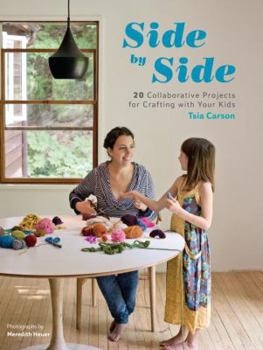 Paperback Side by Side: 20 Collaborative Projects for Crafting with Your Kids Book