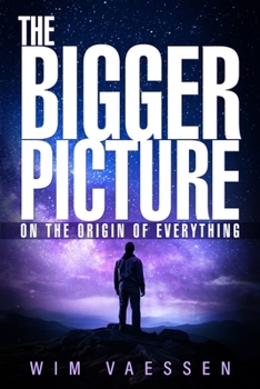 Paperback The Bigger Picture: On the Origin of Everything Book