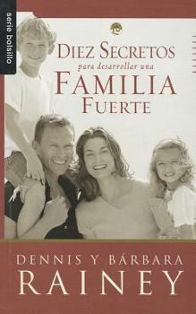 Diez Secretos Para Desarrollar una Familia Fuerte (Serie Bolsillo)