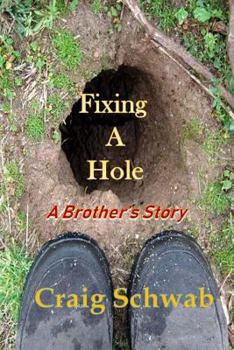 Paperback Fixing A Hole: A Brother's Story Book