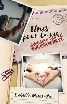 Paperback Unis pour la vie: Approuvé par le gouvernement [French] Book