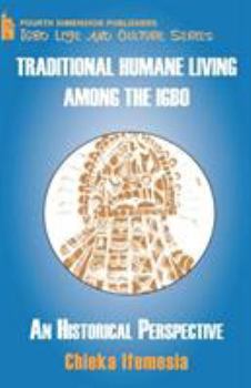 Paperback Traditional Humane Living Among the Igbo Book