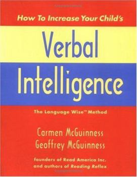 Paperback How to Increase Your Child's Verbal Intelligence: The Language Wise Method Book