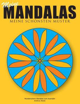 Paperback Meine Mandalas - Meine schönsten Muster - Wunderschöne Mandalas zum Ausmalen [German] Book