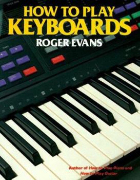 Paperback How to Play Keyboards: Everything You Need to Know to Play Keyboards Book
