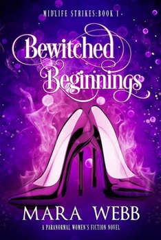 Paperback Bewitched Beginnings: A Paranormal Women's Fiction Novel Book