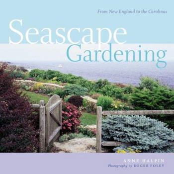 Hardcover Seascape Gardening: From New England to the Carolinas Book