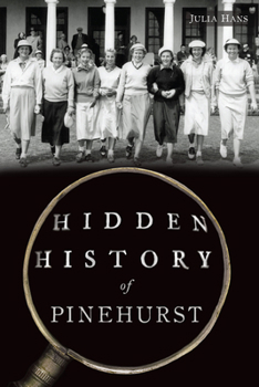 Paperback Hidden History of Pinehurst Book