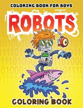 Paperback Coloring Book for Boys: Robots Coloring Book