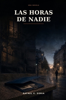 LAS HORAS DE NADIE (Spanish Edition)
