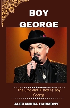 Paperback Boy George: The Life and Times of Boy George Book