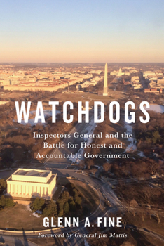 Hardcover Watchdogs: Inspectors General and the Battle for Honest and Accountable Government Book